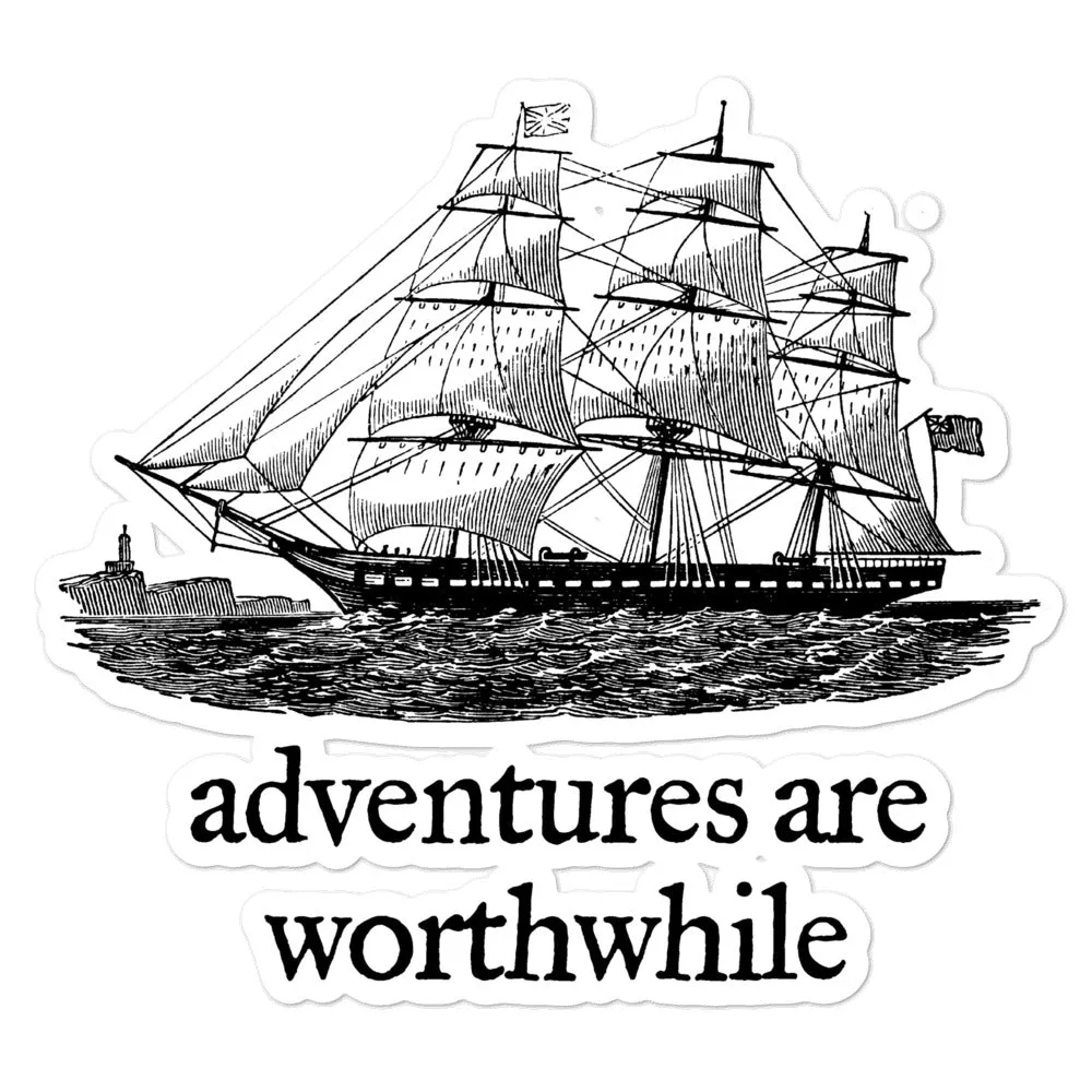 Adventures Are Worthwhile Sticker
